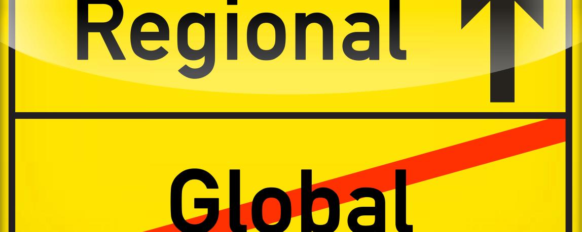Regional statt Global